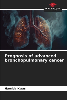 Paperback Prognosis of advanced bronchopulmonary cancer Book