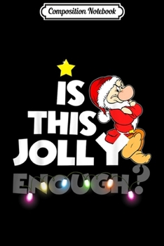 Paperback Composition Notebook: Is this jolly enough Grumpy Dwarf Christmas Gift Journal/Notebook Blank Lined Ruled 6x9 100 Pages Book