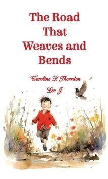 Hardcover The Road That Weaves and Bends Book