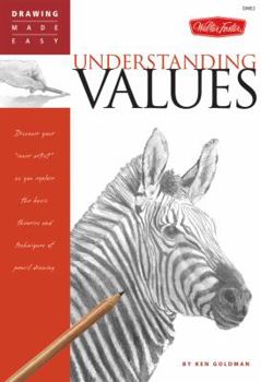 Paperback Understanding Values: Discover Your "Inner Artist" as You Explore the Basic Theories and Techniques of Pencil Drawing Book