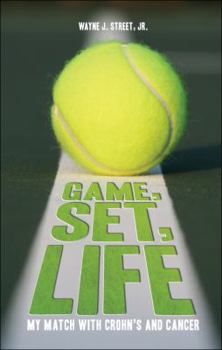 Paperback Game, Set, Life: My Match with Crohn's and Cancer Book