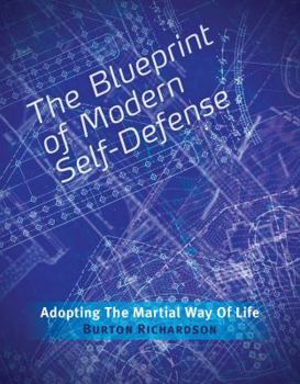 Paperback The Blueprint of Modern Self-Defense: Adopting the Martial Way of Life Book