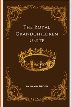 Paperback The Royal Grandchildren Unite Book