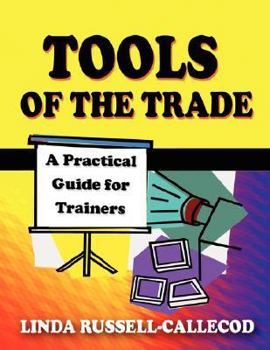 Paperback Tools of the Trade: A Practical Guide for Trainers Book