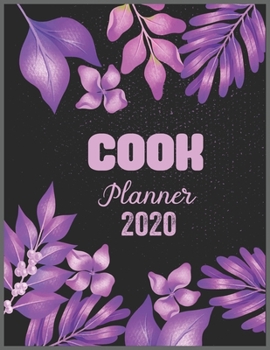 COOK  Planner 2020: Daily Weekly Planner with Monthly quick-view/over view with 2020 calendar