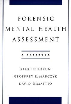 Hardcover Forensic Mental Health Assessment: A Casebook Book
