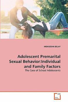 Paperback Adolescent Premarital Sexual Behavior: Individual and Family Factors Book