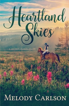 Heartland Skies - Book #1 of the Second Chances