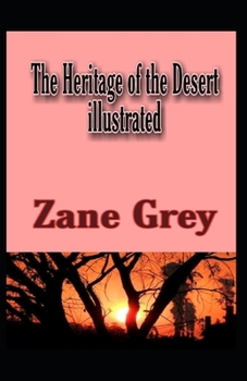 Paperback The Heritage of the Desert illustrated Book