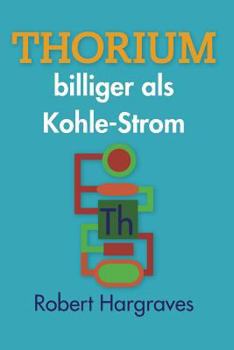 Paperback THORIUM billiger als Kohle-Strom [German] Book
