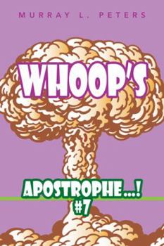 Paperback Whoop'S Apostrophe . . . ! #7 Book