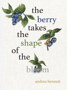 Paperback The Berry Takes the Shape of the Bloom Book