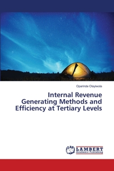 Paperback Internal Revenue Generating Methods and Efficiency at Tertiary Levels Book