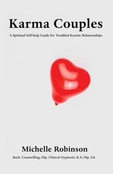 Paperback Karma Couples: A Spiritual Self-help Guide for Troubled Karmic Relationships Book