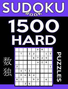 Paperback Sudoku Book 1,500 Hard Puzzles: Sudoku Puzzle Book With Only One Level of Difficulty Book