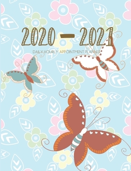 Daily Planner 2020-2021 Butterflies 15 Months Gratitude Hourly Appointment Calendar: Academic Hourly Organizer In 15 Minutes Interval; Monthly & ... Log; Jan 2020 To Mar 2021 With Julian Dates