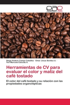 Paperback Herramientas de CV para evaluar el color y matiz del café tostado [Spanish] Book