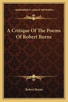 Paperback A Critique Of The Poems Of Robert Burns Book