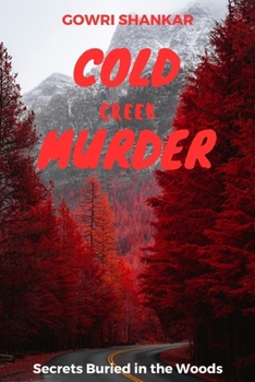 Paperback Cold Creek Murder: Secrets Buried in the Woods Book