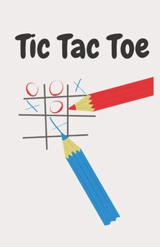 Tic Tac Toe: 600 Games: Blank Tic-Tac-Toe Grids for Kids for Traveling, Airplane Games, Restaurants, and Summer Vacation