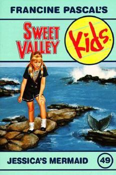 Jessica's Mermaid - Book #49 of the Sweet Valley Kids