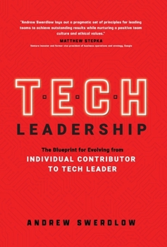 Hardcover Tech Leadership: The Blueprint for Evolving from Individual Contributor to Tech Leader Book