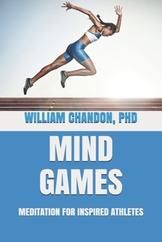Paperback Mind Games: Meditation for Inspired Athletes Book