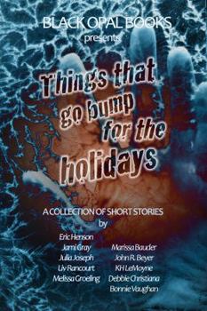 Paperback Things That Go Bump for the Holidays: A Collection of Short Stories Book