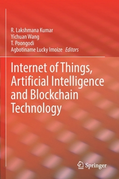 Paperback Internet of Things, Artificial Intelligence and Blockchain Technology Book