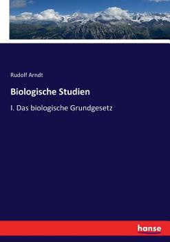 Paperback Biologische Studien: I. Das biologische Grundgesetz [German] Book