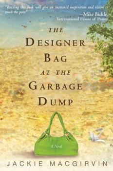 Paperback The Designer Bag at the Garbage Dump Book