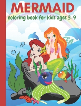 Paperback Mermaid Coloring Book for Kids Ages 3-9: Single Sided Pages for No Bleed Through, Cute Mermaids for Kids to Color Book