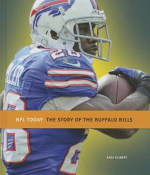 The Story of the Buffalo Bills (NFL Today) - Book  of the NFL Today