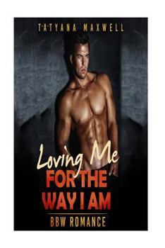 Paperback Loving Me For The Way I Am: BBW Romance Book