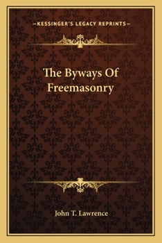 Paperback The Byways Of Freemasonry Book