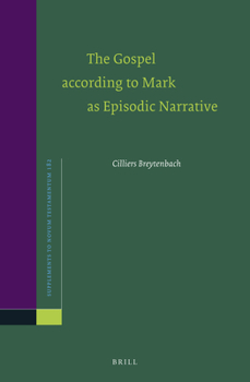 Hardcover The Gospel According to Mark as Episodic Narrative Book