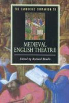 Paperback The Cambridge Companion to Medieval English Theatre Book