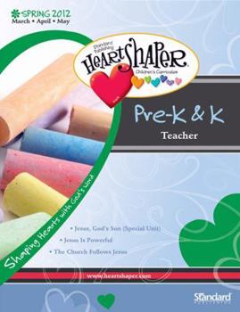 Paperback Pre-K & K Teacher-Spring 2012 (HeartShaper® Children's Curriculum) Book