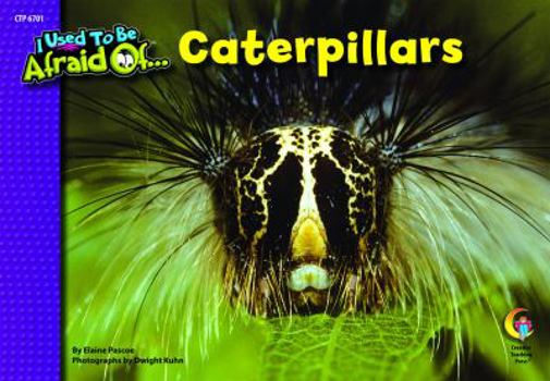 Paperback Caterpillars, I Used to be Afraid Of Series Book