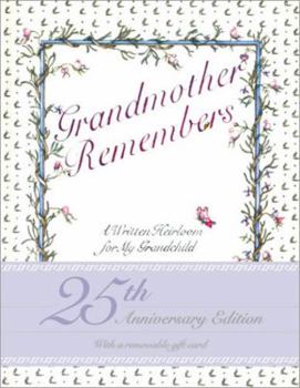 Hardcover Grandmother Remembers: A Written Heirloom for My Grandchild Book