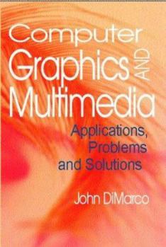 Paperback Computer Graphics and Multimedia: Applications, Problems and Solutions Book