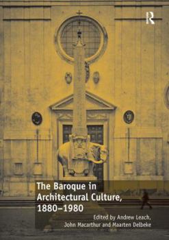 Paperback The Baroque in Architectural Culture, 1880-1980 Book