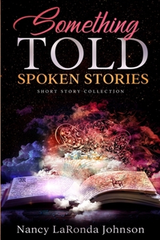 Paperback Something Told: Spoken Stories Book