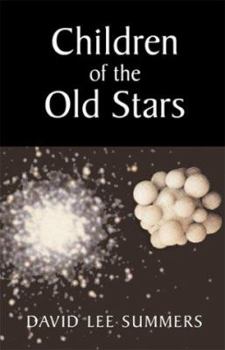 Children of the Old Stars - Book #2 of the Old Star New Earth