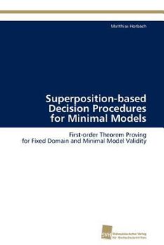 Paperback Superposition-based Decision Procedures for Minimal Models Book