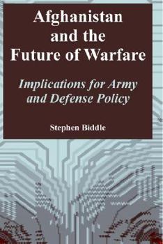 Paperback Afghanistan and the Future of Warfare: Implications for Army and Defense Policy Book