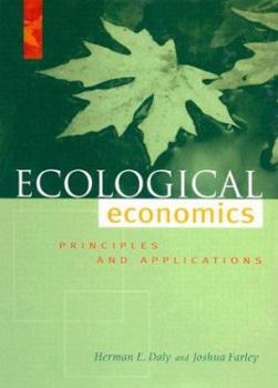 Hardcover Ecological Economics: Principles and Applications Book