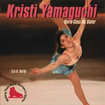 Hardcover Kristi Yamaguchi: World-Class Ice Skater Book