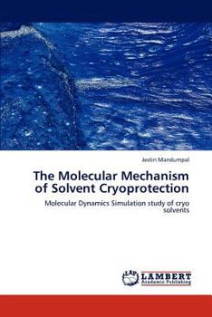 Paperback The Molecular Mechanism of Solvent Cryoprotection Book