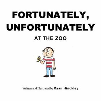 Paperback Fortunately, Unfortunately, at the Zoo Book